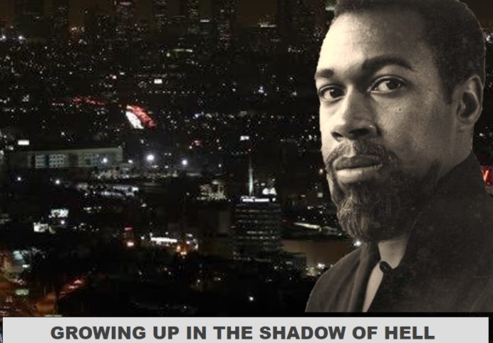 Growing Up In The Shadow Of Hell!