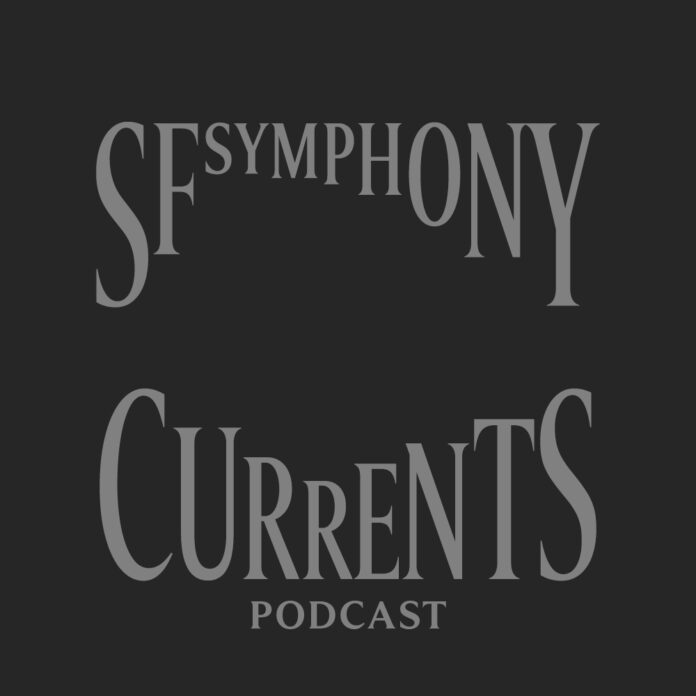San Francisco Symphony Presents “Currents”