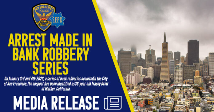 SFPD Arrest Tracy Drew For Bank Robberies