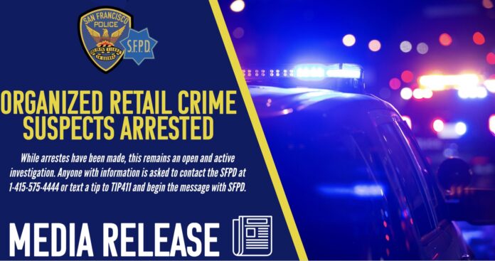 Violent And Prolific Organized Retail Crime Suspects Arrested